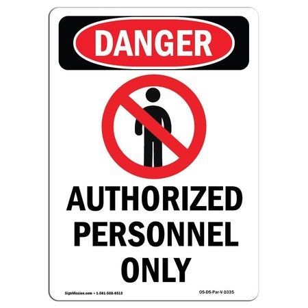 SIGNMISSION Safety Sign, OSHA Danger, 10" Height, Authorized Personnel Only, Portrait OS-DS-D-710-V-1035